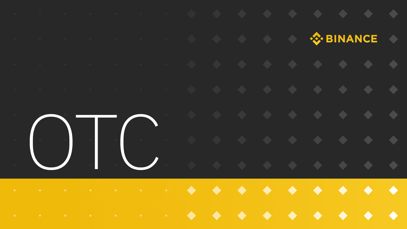 OTC Basics by Binance Trading | Binance Blog