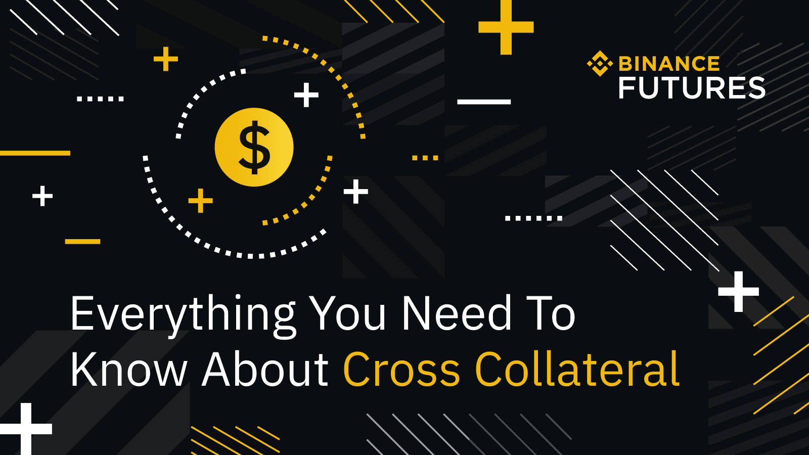 Everything You Need To Know About Cross Collateral Binance Blog Everything You Need To Know About Cross Collateral Binance Blog