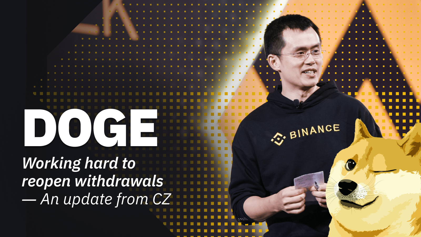 DOGE Update: Working hard to reopen withdrawals | Binance Blog