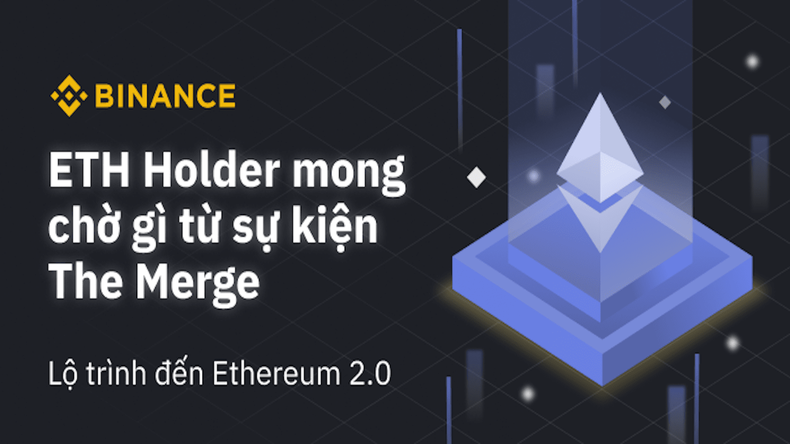 Điều gì sẽ xảy ra với khoản tài sản Ethereum mà tôi đang giữ sau sự kiện  The Merge? | Binance Blog