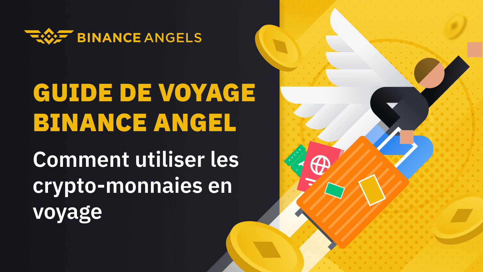 Guide de voyage du Binance Angel | Blog Binance