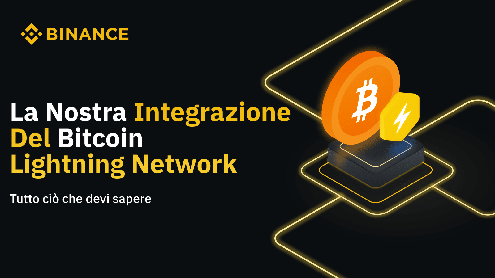 Tutto ciò che devi sapere sulla nostra integrazione del Lightning Network  di Bitcoin | Il blog di Binance