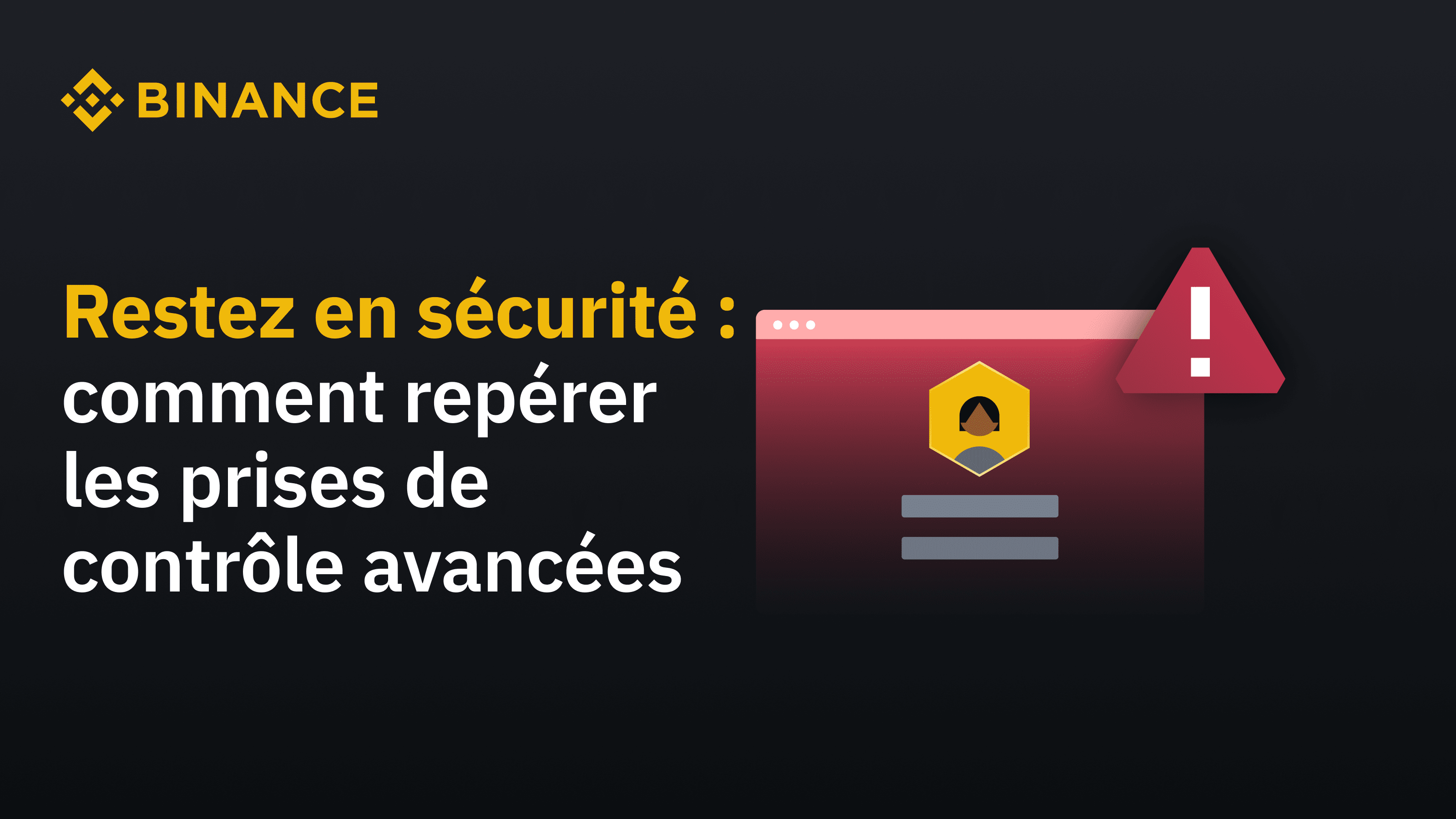 comment repérer les prises de contrôle avancées | Blog Binance