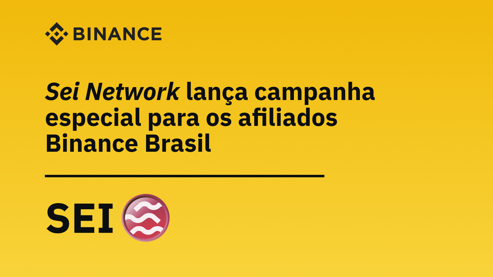 Sei Network lança campanha especial para os afiliados Binance Brasil | Blog  Binance