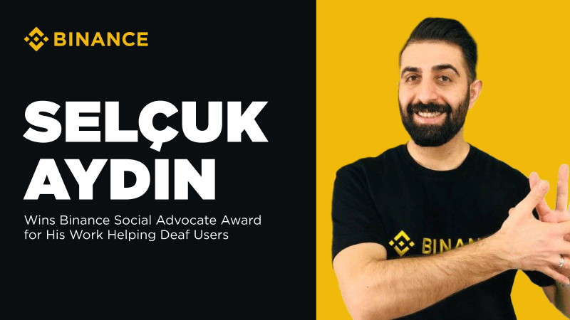 Meet Selçuk Aydin, Who Won Binance Social Advocate Award for Helping Deaf Users