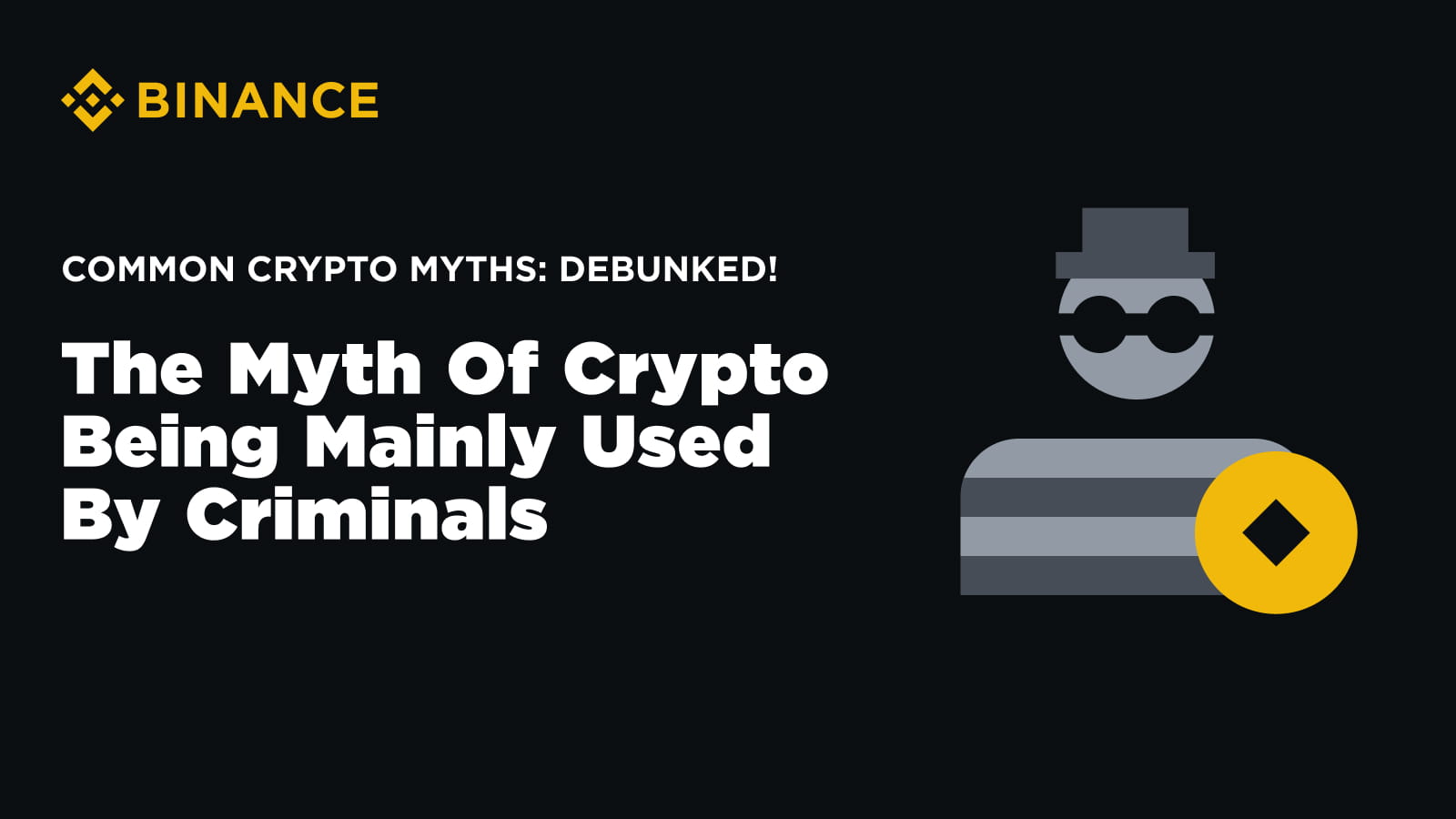 The Myth of Crypto Being Mainly Used By Criminals | Binance Blog