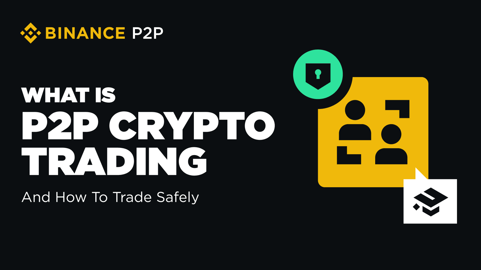 What is Peer-to-Peer (P2P) Cryptocurrency Trading and How to do it Safely?  | Blogue da Binance