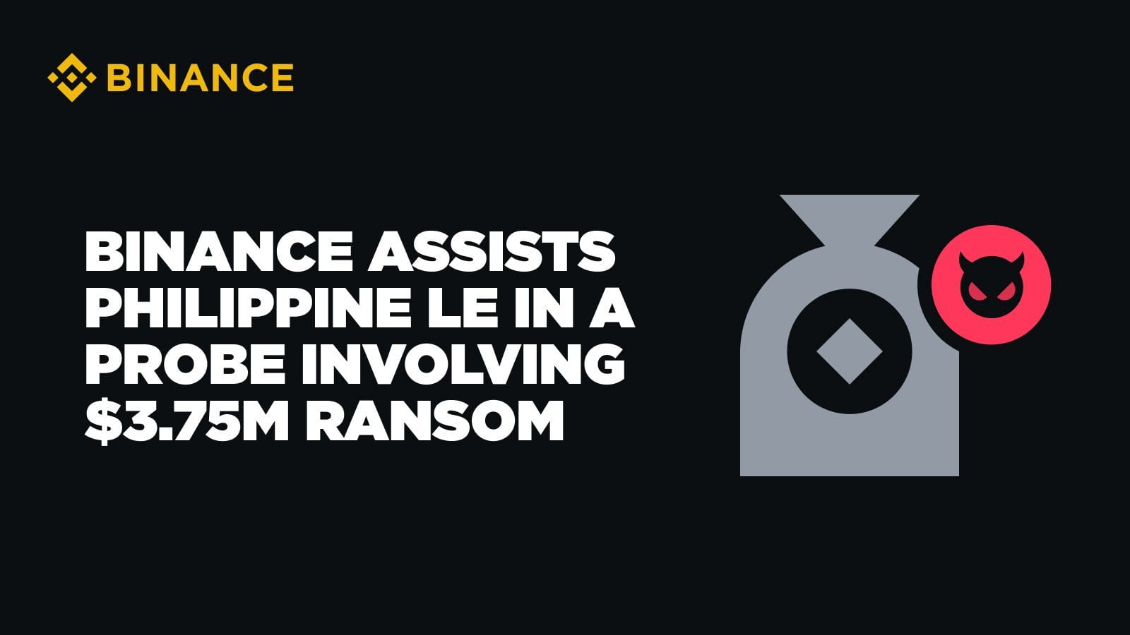 Binance Assists Philippine Law Enforcement in a Probe Involving $3.75M  Ransom | Binance Blog