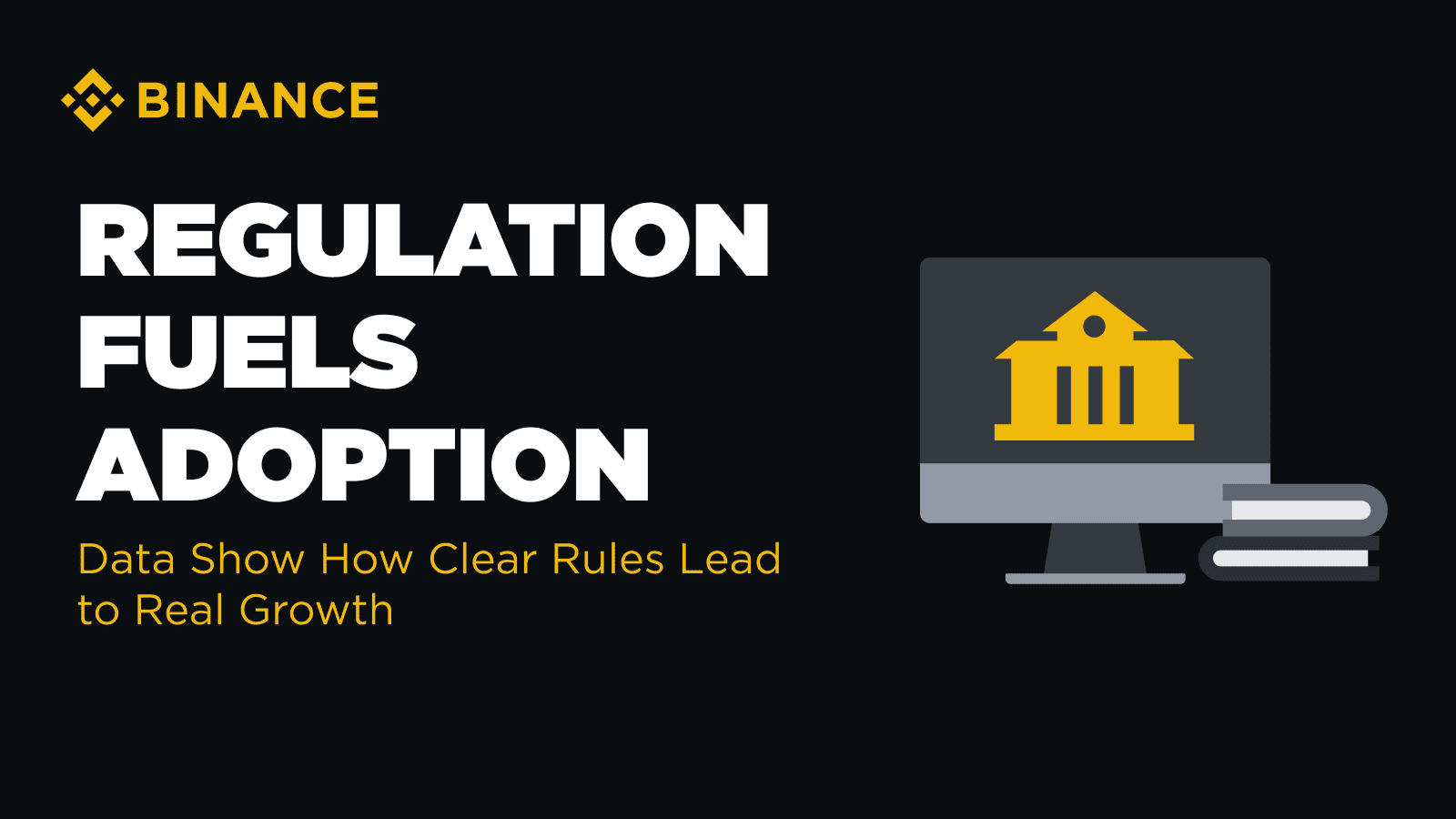 Data Show How Clear Regulation Supports Responsible Adoption and Market  Growth | Binance Blog