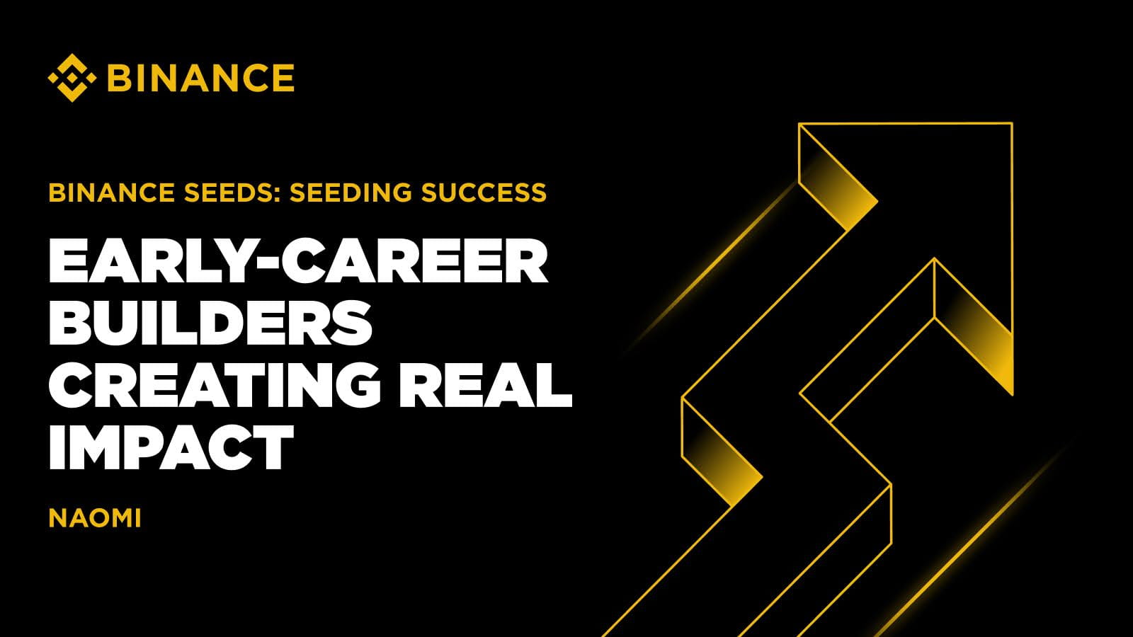 Naomi’s Binance Seeds Story – Learning Fast, Leading Early ...