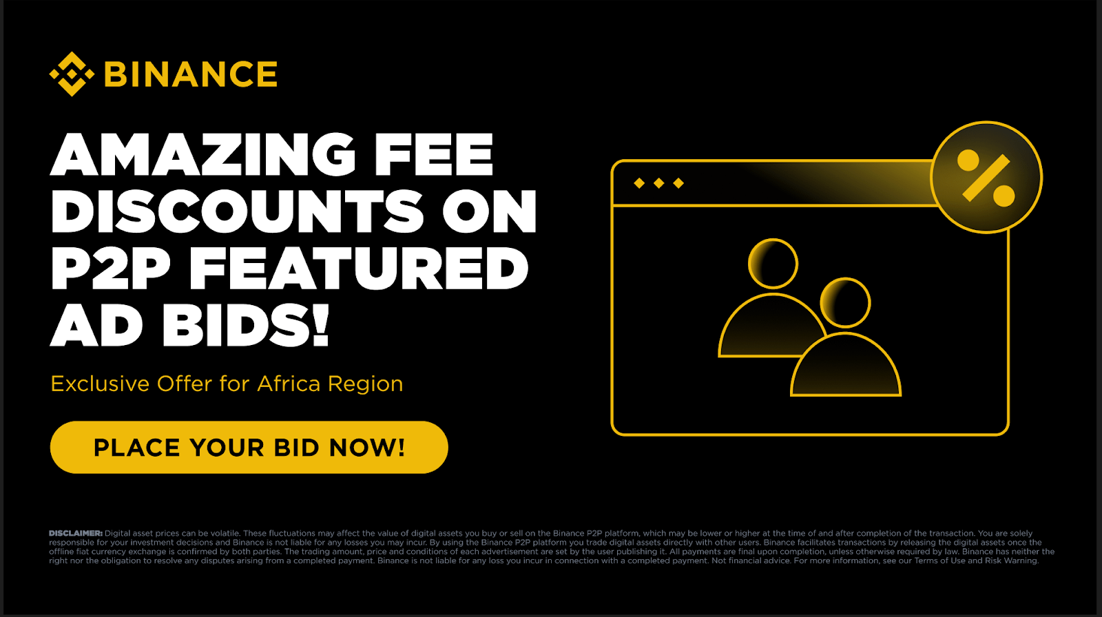 アフリカ商人独占: P2Pフィーチャー広告入札の素晴らしい手数料割引を解放！ | Binance Announcement － Binance  Square
