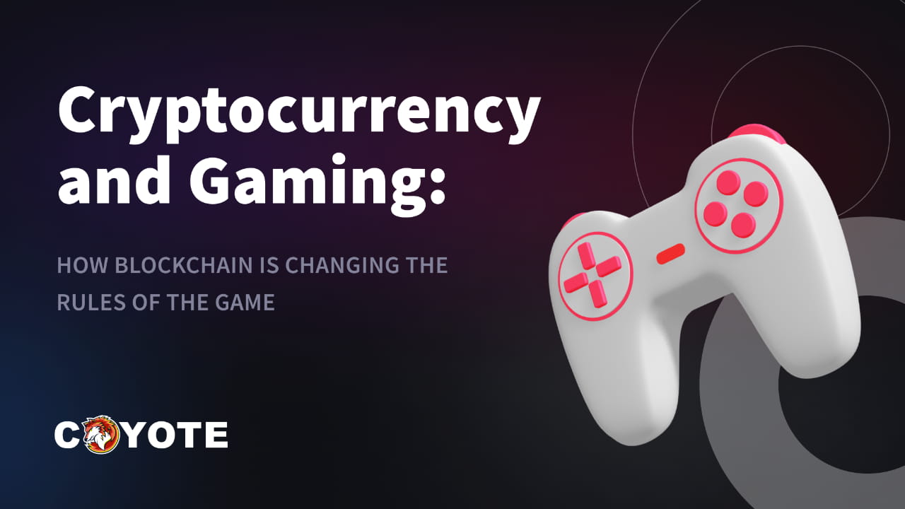 Cryptocurrency and Gaming: How Blockchain is Changing the Rules of the ...