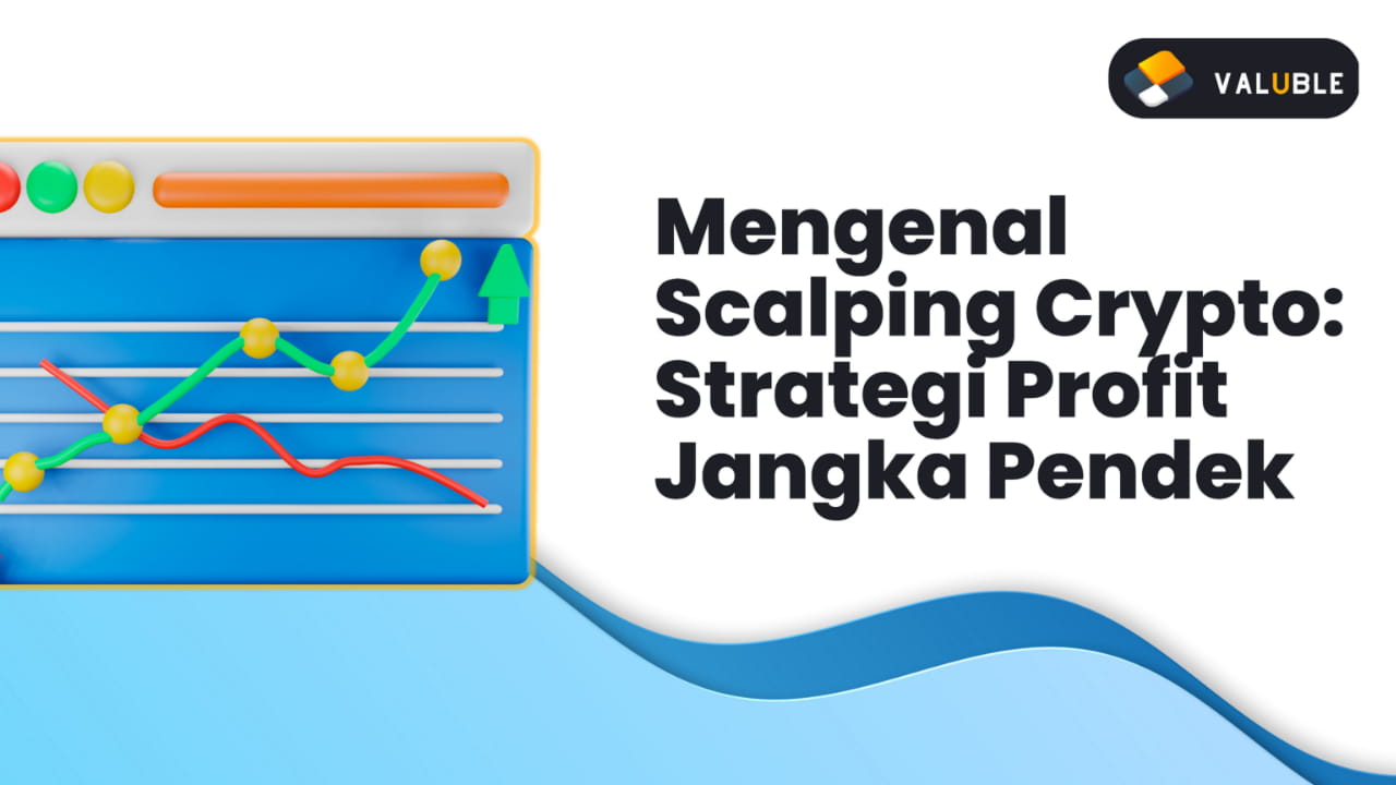 Getting to Know Crypto Scalping: Short Term Profit Strategy | Valuble on  Binance Square