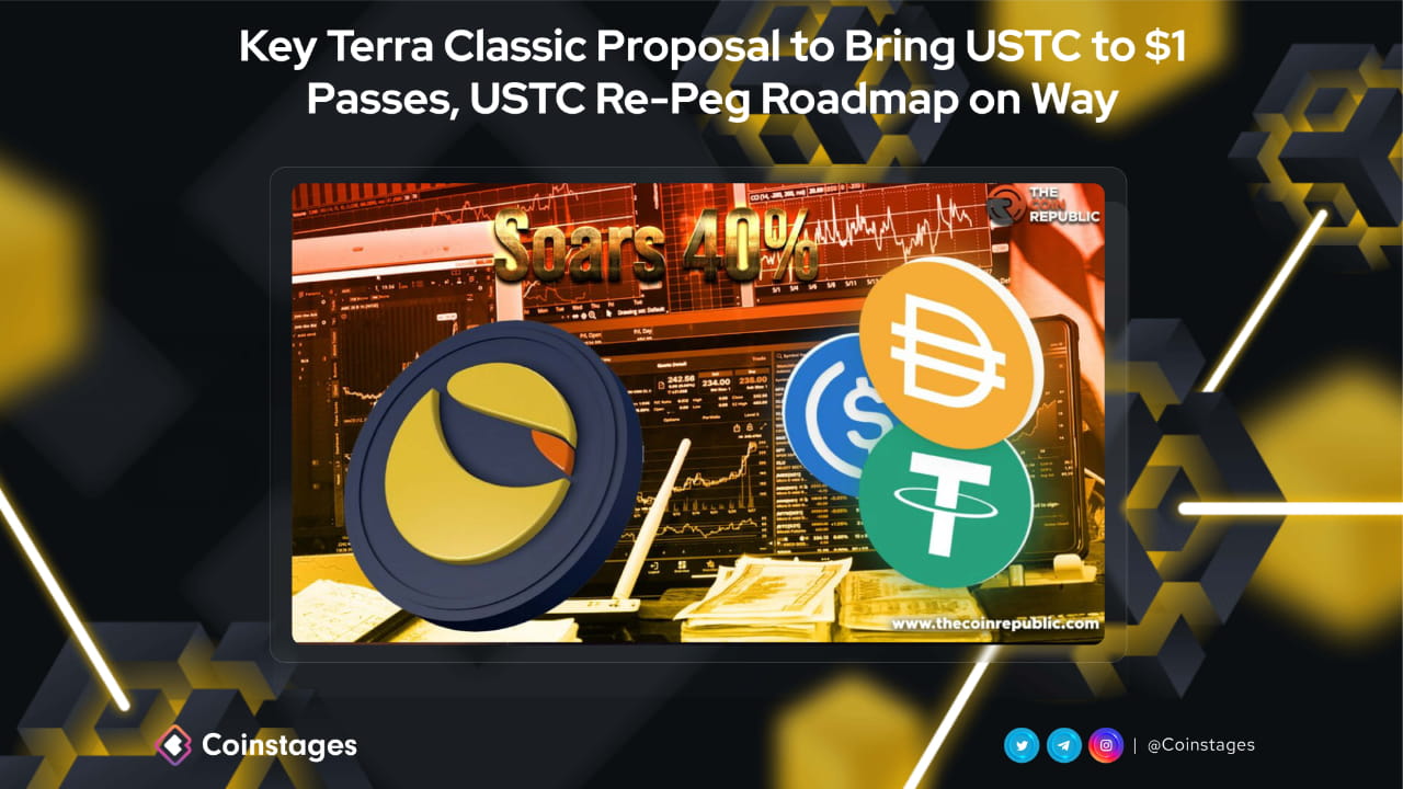 Key Terra Classic Proposal to Bring USTC to $1 Passes, USTC Re-Peg ...