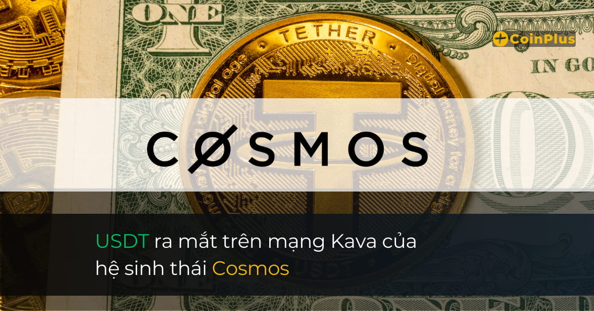 Tether继续将#USDT 的运营扩展到#Cosmos 生态系统 | CoinPlus - Tin tức tiền điện tử tin ...