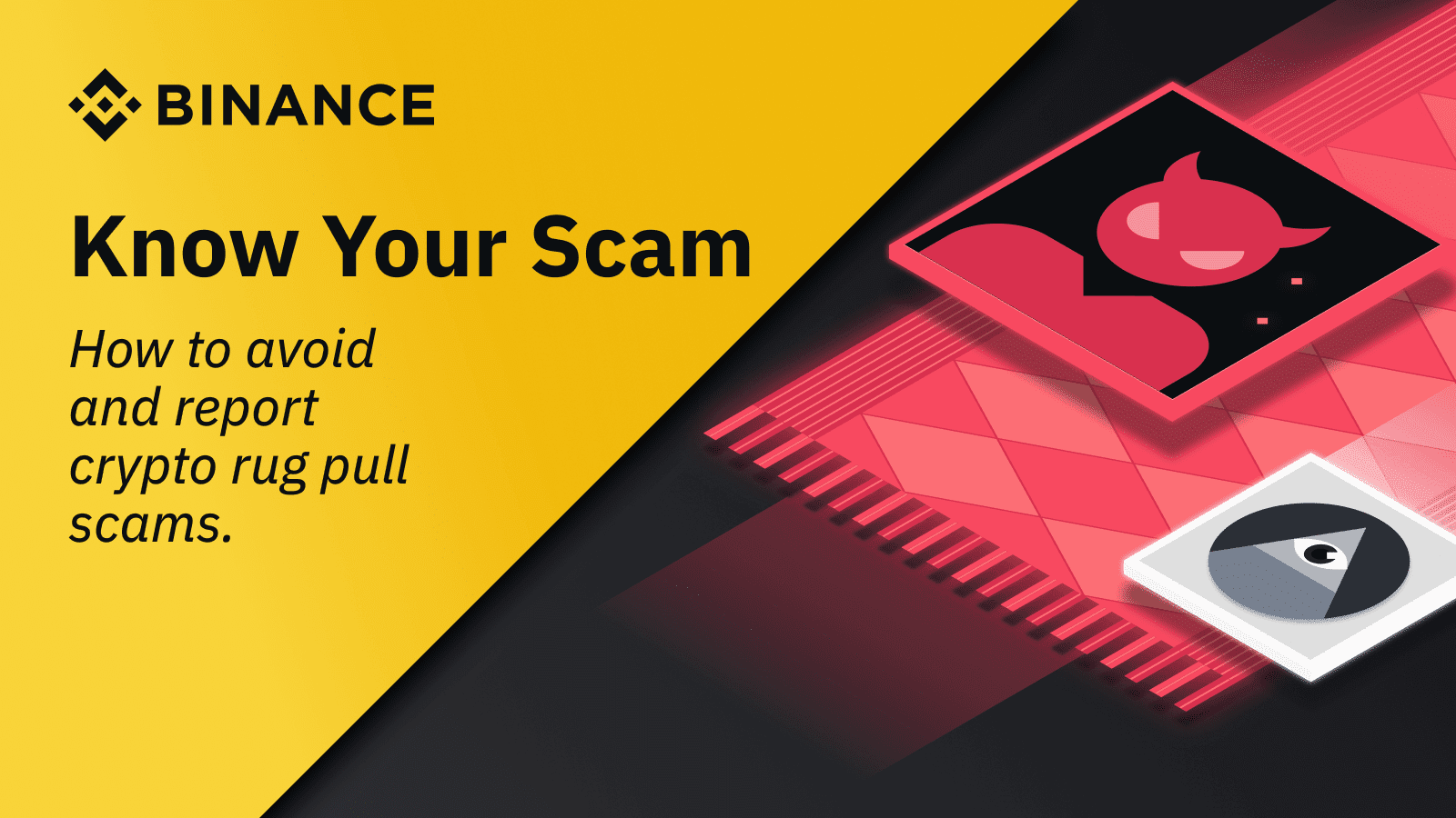Know Your Scam: How to Avoid and Report Crypto Rug Pull Scams | Binance  Blog on Binance Square