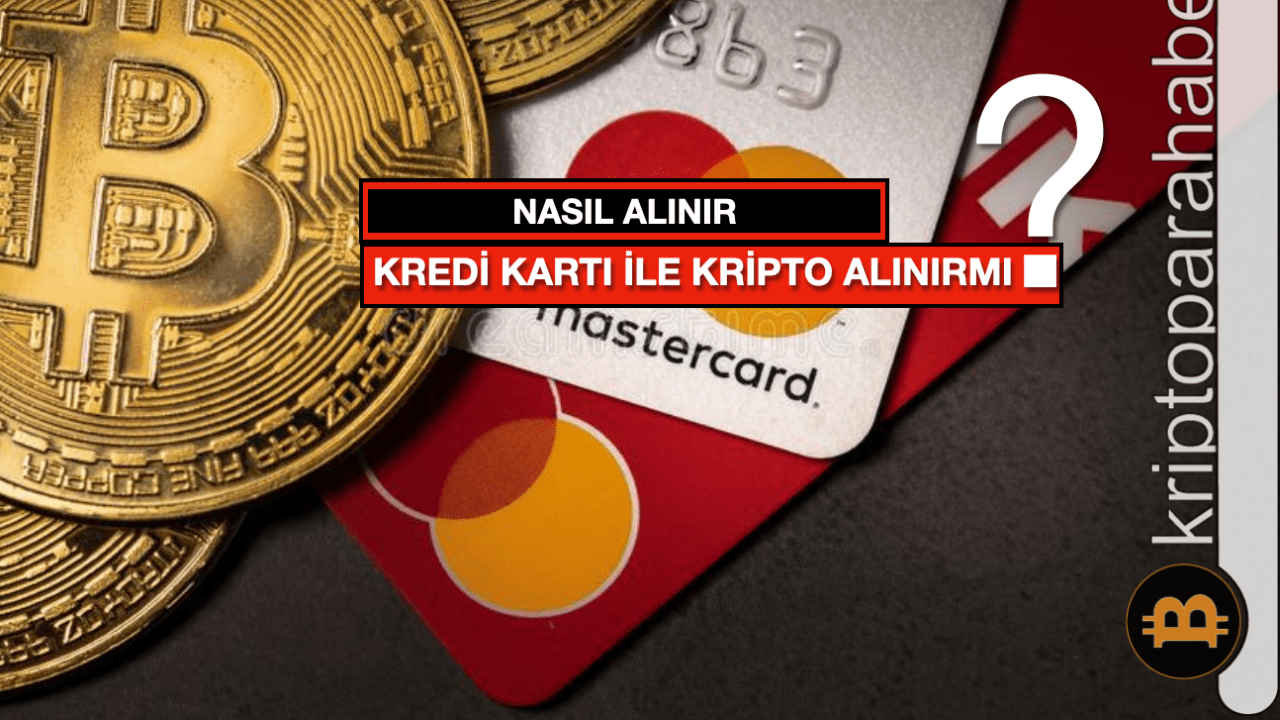 Kredi Kartı ile Kripto Alınabilir Mi? Nasıl Alınır? | Kripto Para Haber på  Binance Square