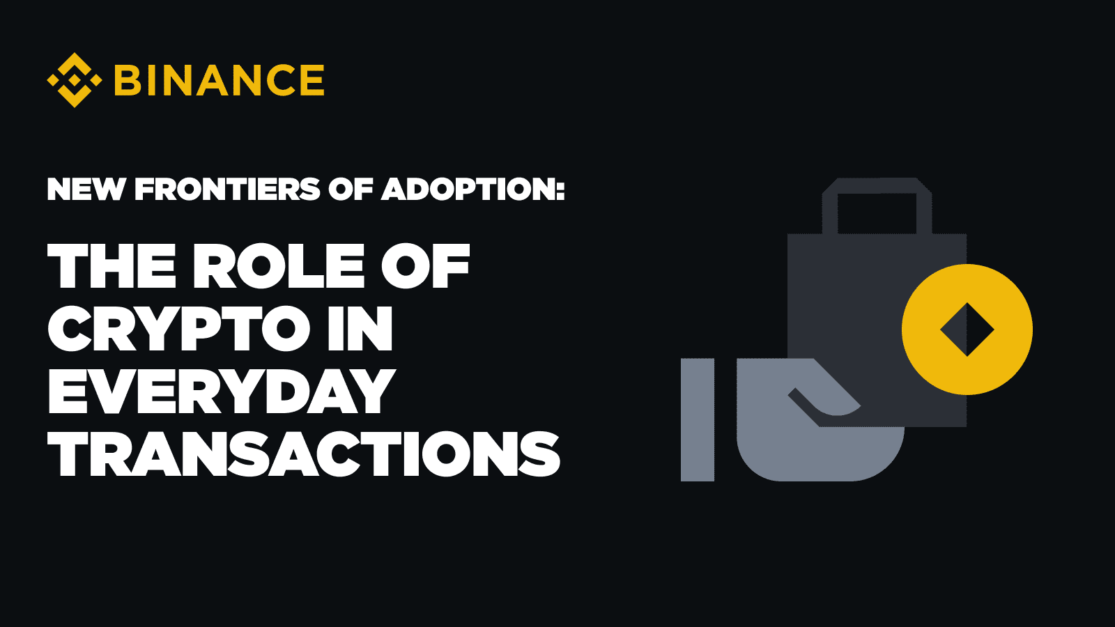 New Frontiers of Crypto Adoption: Everyday Transactions, Knowledge, and  Trust | Binance Blog on Binance Square