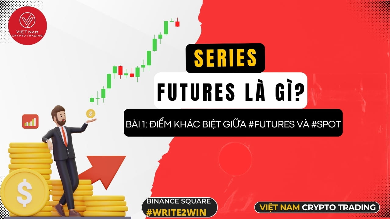 第1 课#FUTURES和#SPOT之间的区别| Viet Nam Crypto Trading发布于币安广场