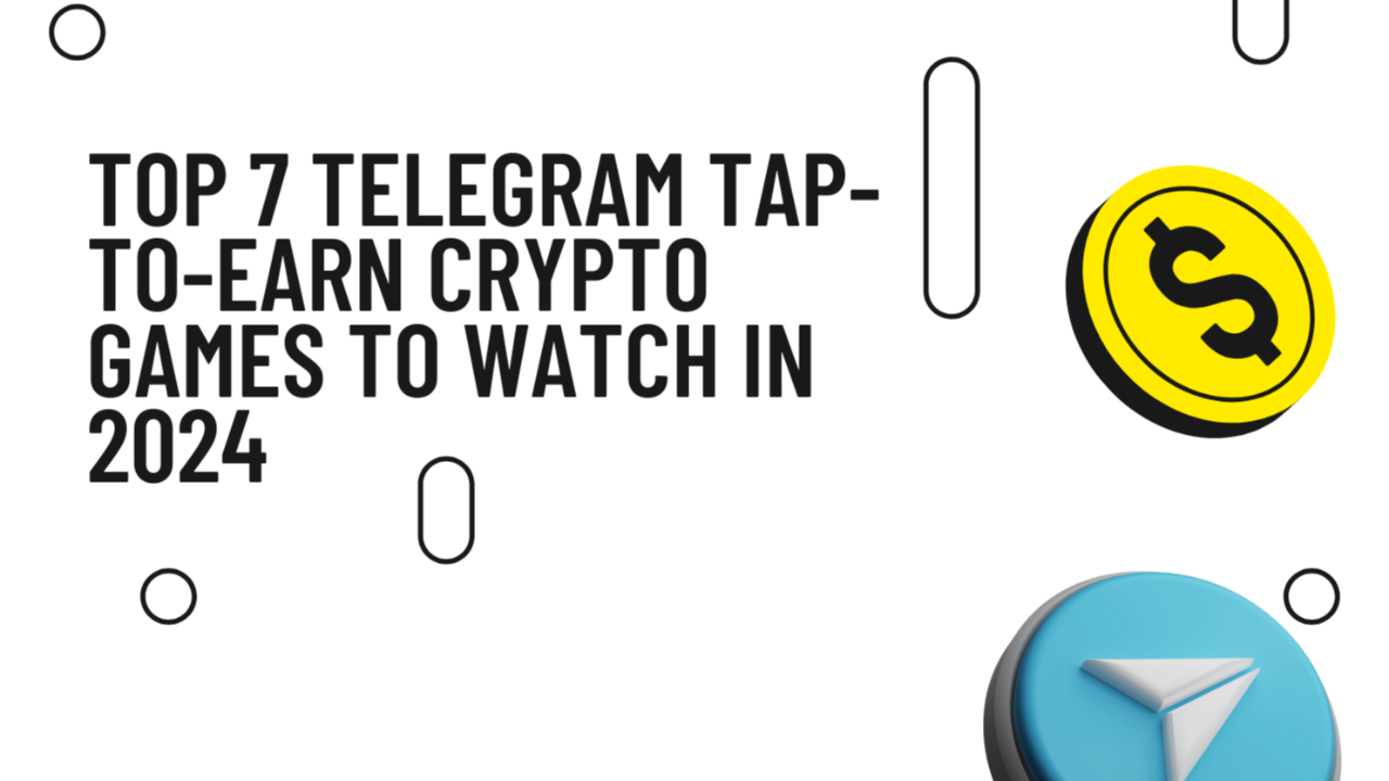Top 7 Telegram Tap-to-Earn Crypto Games to Watch in 2024 | KanalCrypto on  Binance Square