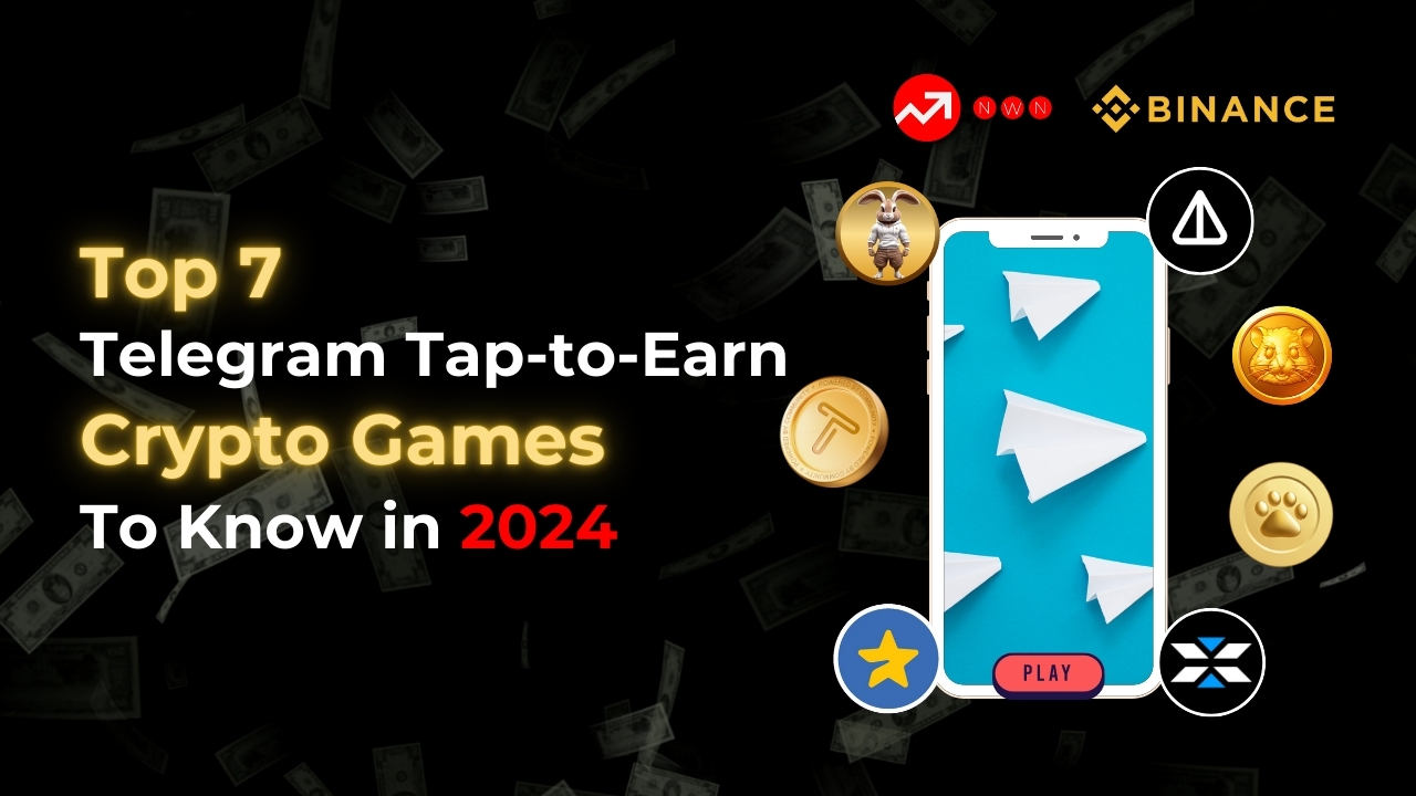 Top 7 Telegram Tap-to-Earn Crypto Games to Know in 2024 | NWN Labs on  Binance Square