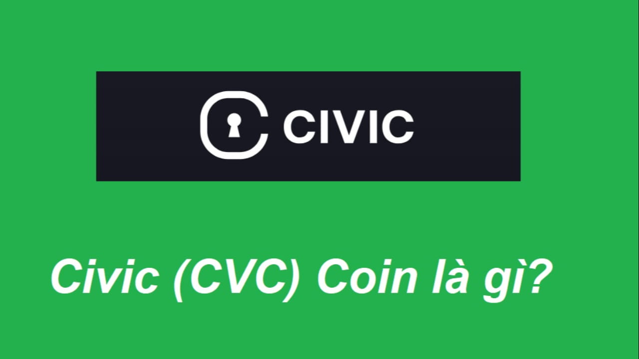 Civic (CVC) là gì? Tất tần tật về CVC Coin | Huongdandaotienao trên Binance  Square