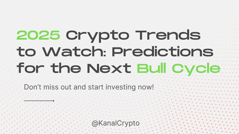 2025 Crypto Trends to Watch: Predictions for the Next Bull Cycle🧐💰 ...