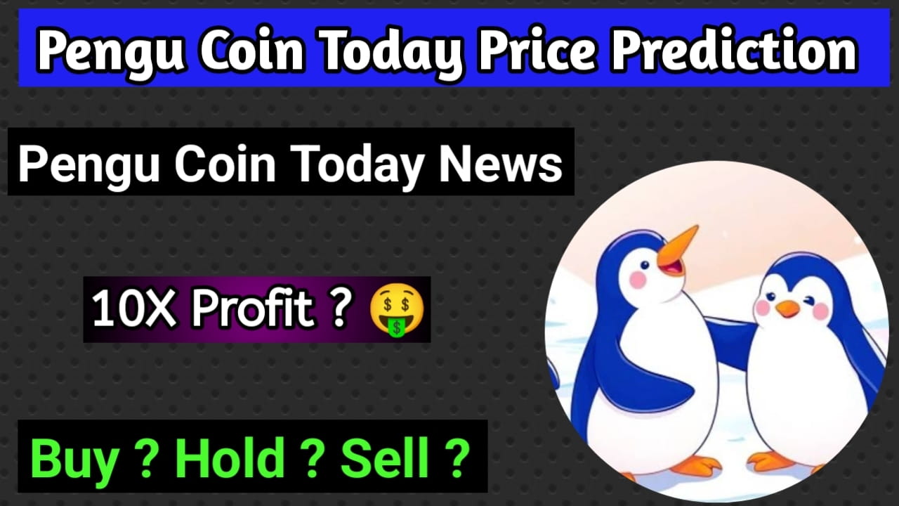 PENGU Coin Today News | $PENGU Coin Price Prediction | $PENGU Crypto Price  Prediction 🤑🚀 ✓ Keep Trading 📉📈 Keep Earning 💰💰 Keep Learning 📖🖊️ |  Crypto Godara on Binance Square