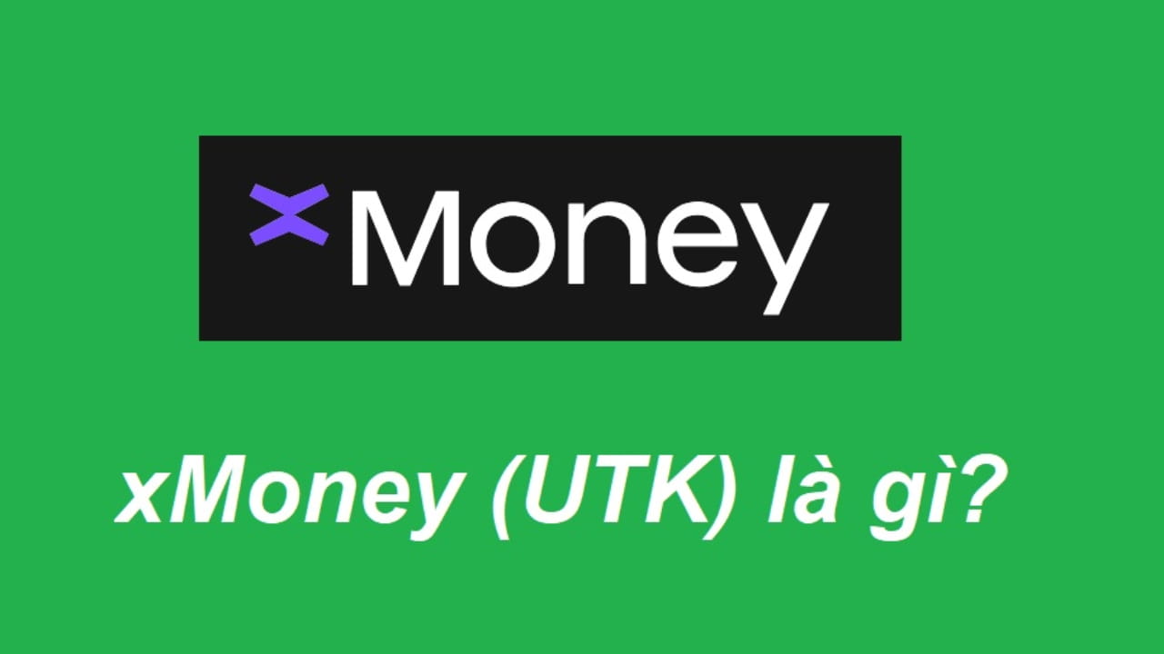 What is xMoney (UTK)? A comprehensive guide to UTK Token |  Huongdandaotienao on Binance Square