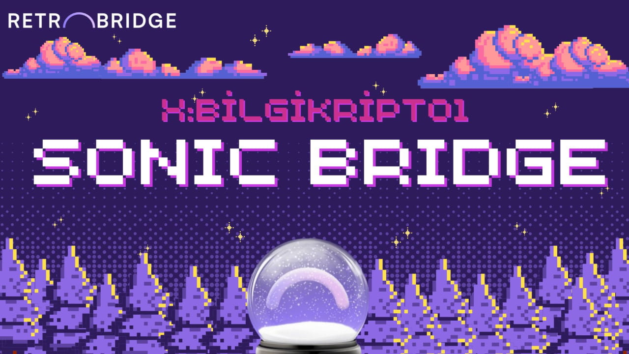 Guide to Sending ETH to Sonic Network (Retrobridge) | Bilgi Kripto on  Binance Square