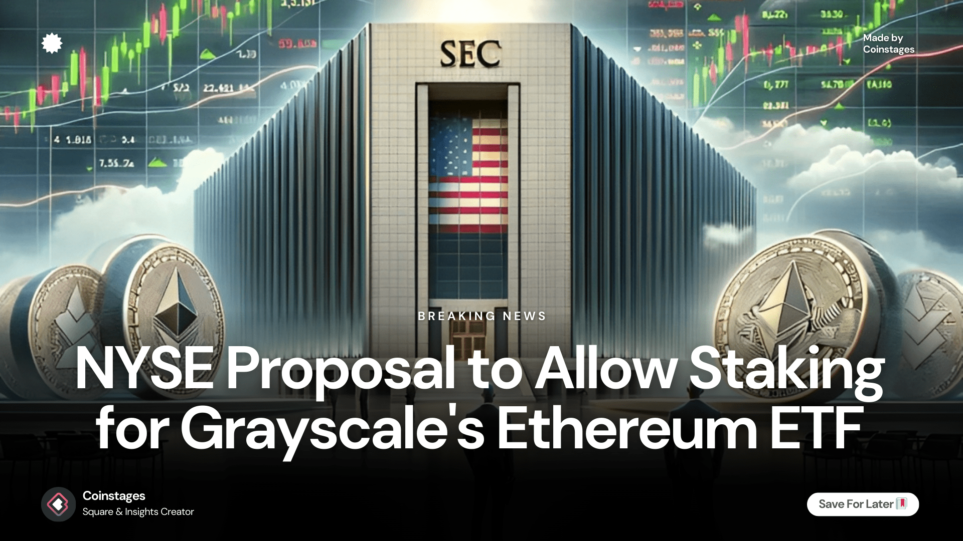 纽约证券交易所提议允许对灰度以太坊ETF 进行质押：这可能会改变加密货币的游戏规则！ | Coinstages发布于币安广场