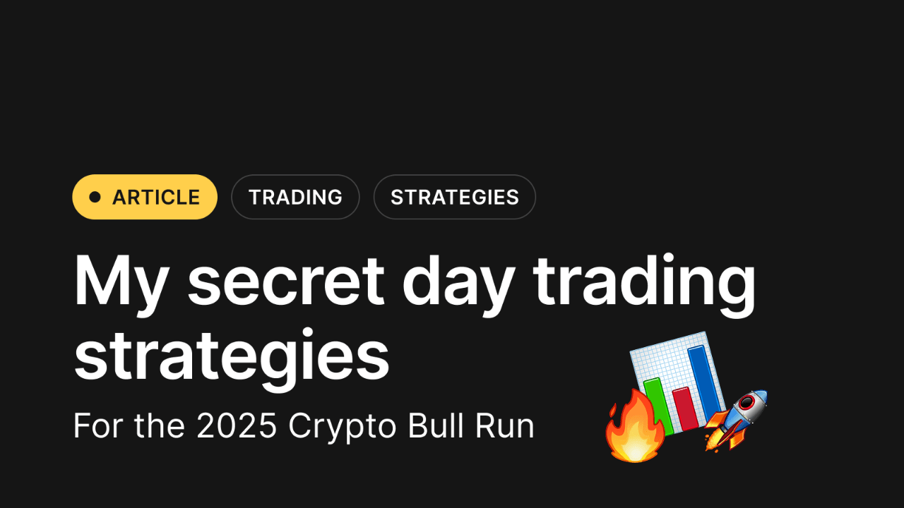 My Secret day Trading Strategies for the 2025 Crypto Bull Run | Annix on  Binance Square
