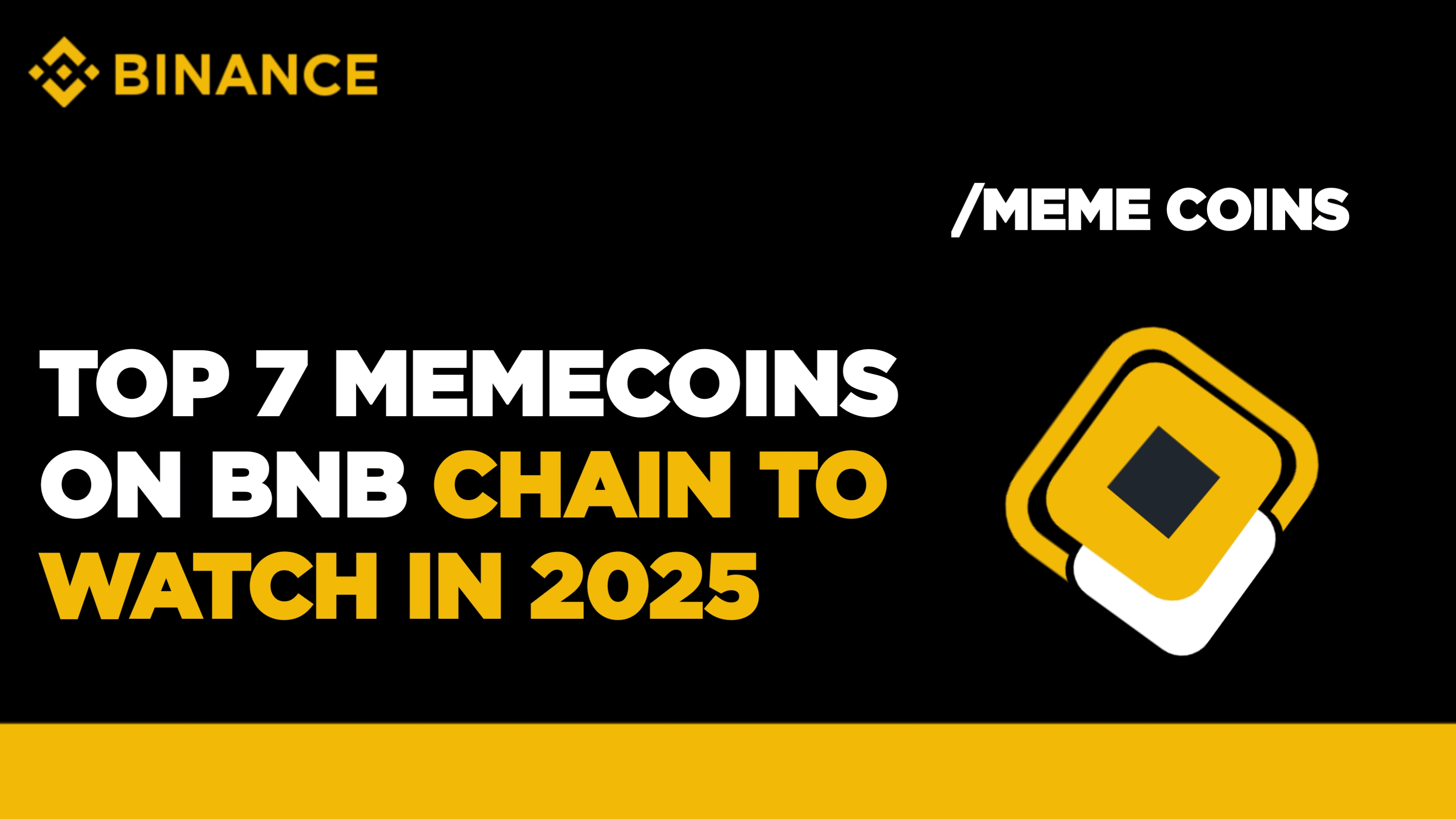Top 7 Memecoins on BNB Chain to Watch in 2025 . | Arthur Simfukwe on  Binance Square