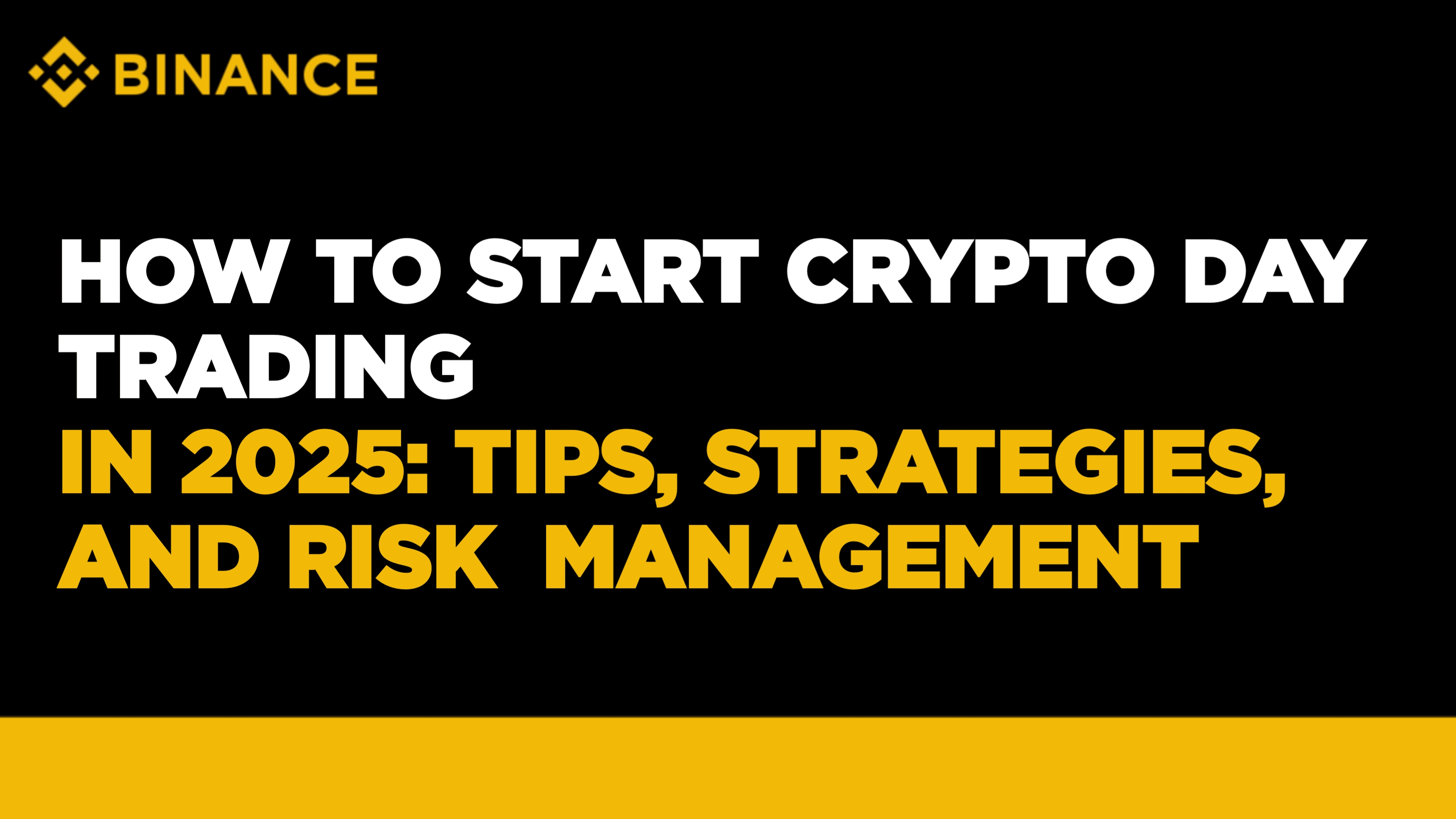 如何在2025年開始加密日內交易：技巧、策略和風險管理| 幣安廣場上的Arthur Simfukwe