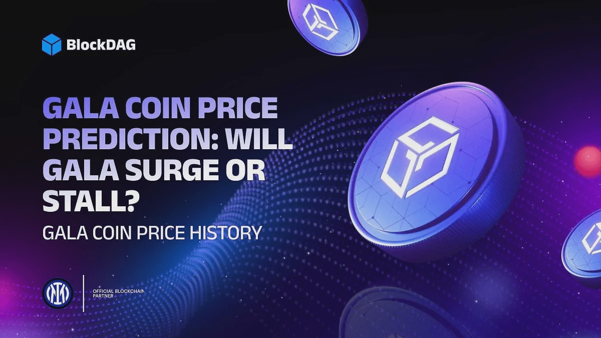 Predicción de Precio de Gala (GALA) Coin: por #BlockDAG | BNB_News en  Binance Square