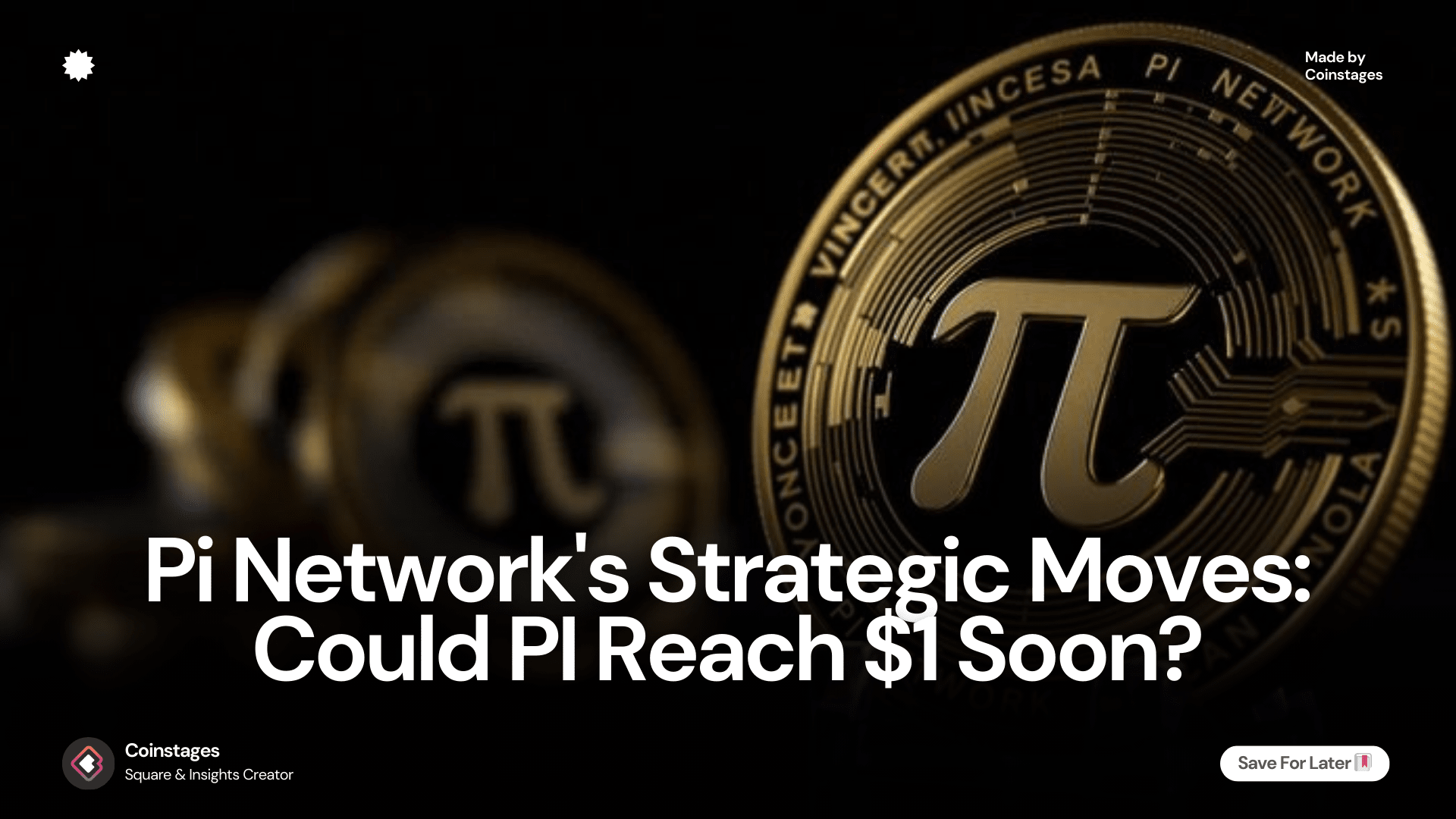 Pi Network的战略举措：PI能否很快达到1美元？ | Coinstages发布于币安广场