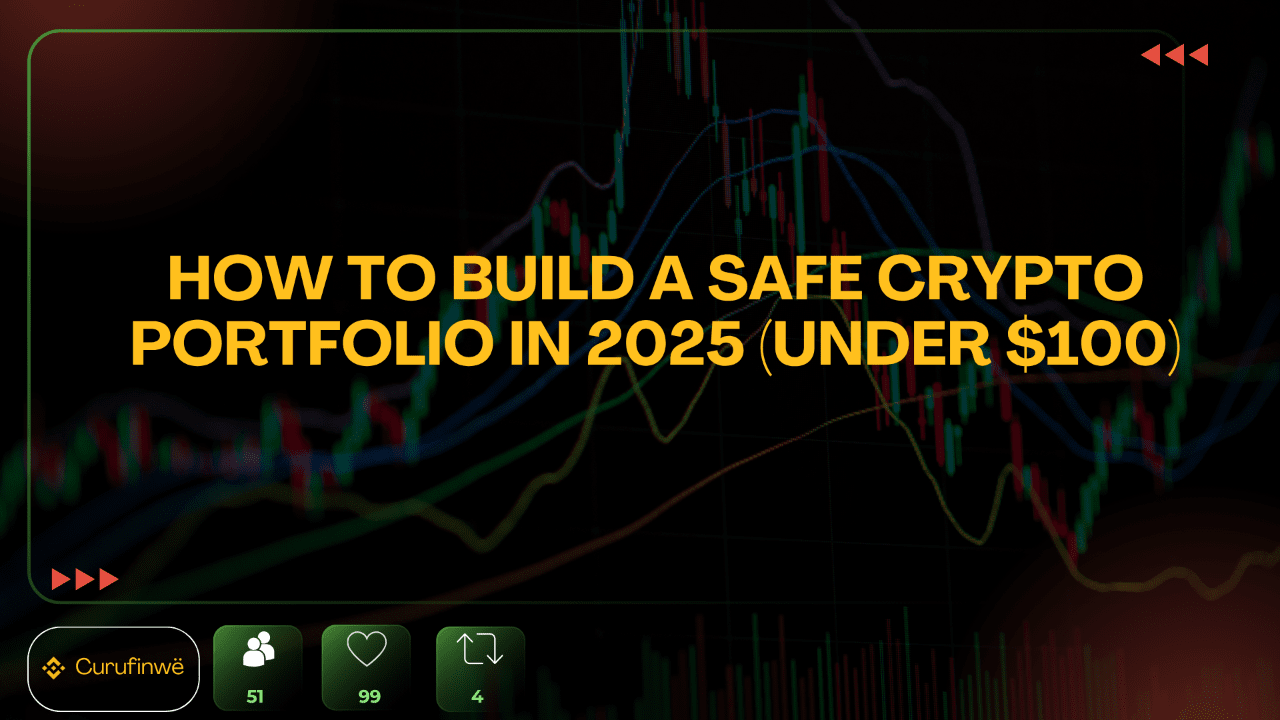 How to Build a Safe Crypto Portfolio in 2025 (Under $100) | Curufinwë on  Binance Square