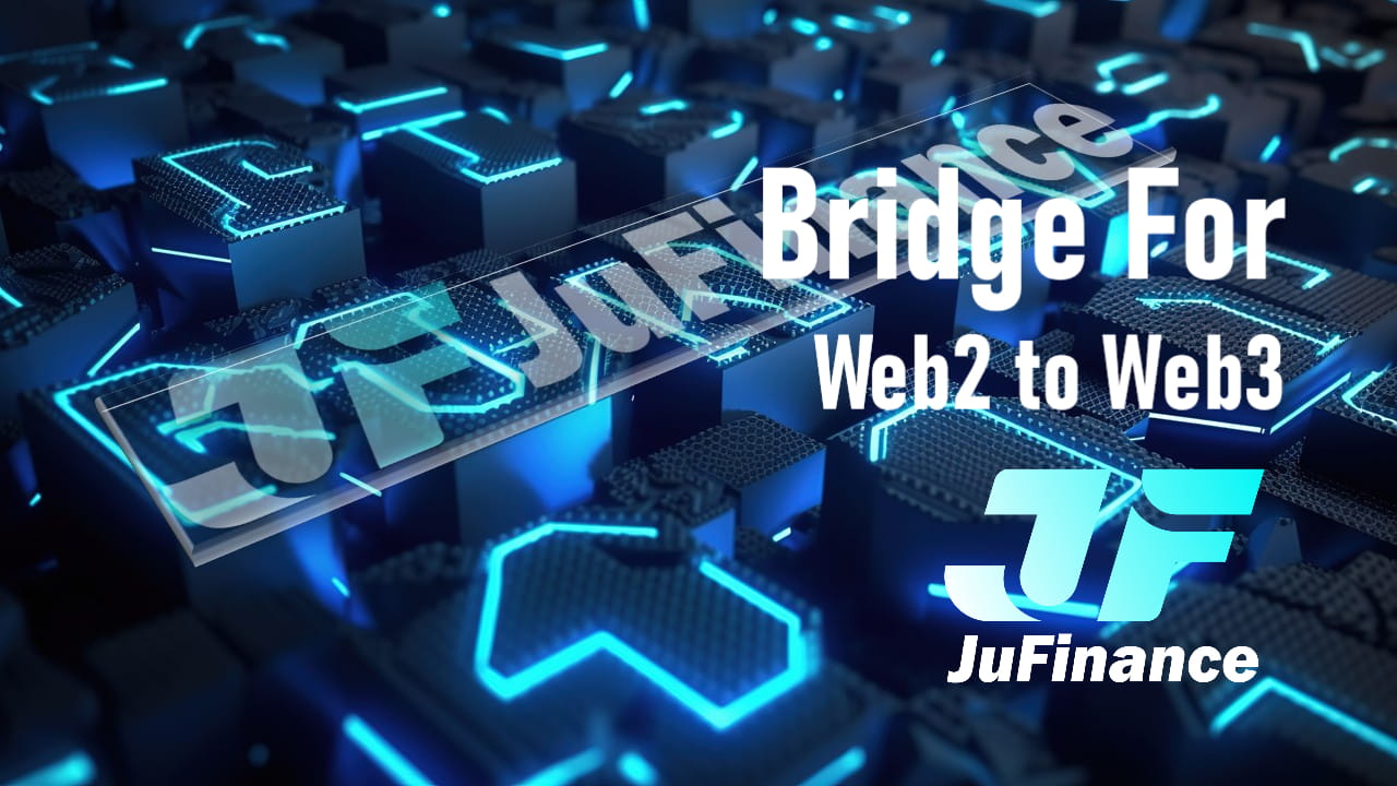 JuFinance: Building an Intelligent Financial Bridge Connecting Web2 and  Web3 | Web3 Channel on Binance Square