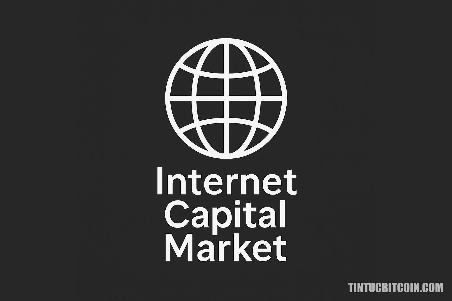 Internet Capital Market (ICM) là gì?
