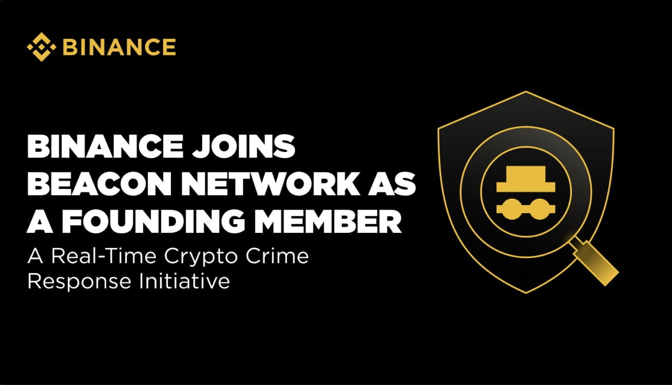 Binance Joins Beacon Network as Founding Member to Combat Crypto Crime in  Real Time | Binance News on Binance Square