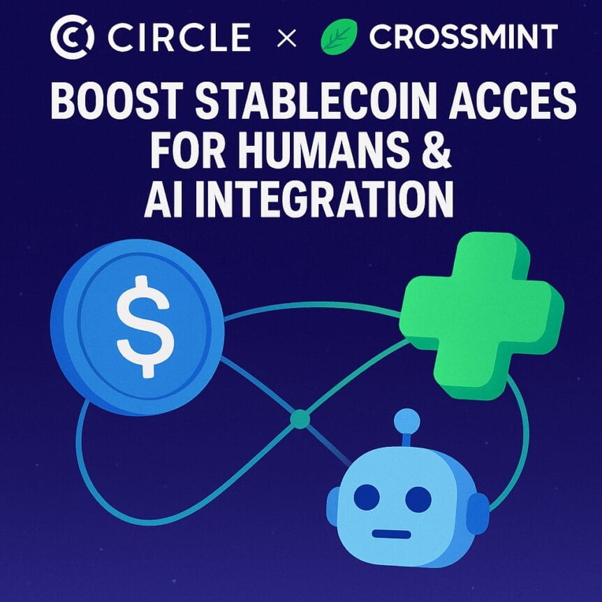 Circle And Crossmint Boost Stablecoin Access For Humans & Ai Integration