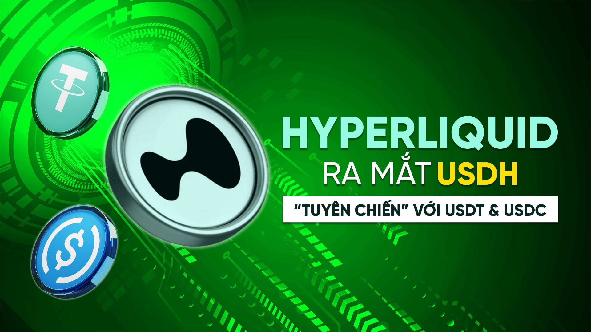 Hyperliquid launches USDH – “declaring war” on the dominance of USDT & USDC  | HoangAnhBlockTrend on Binance Square