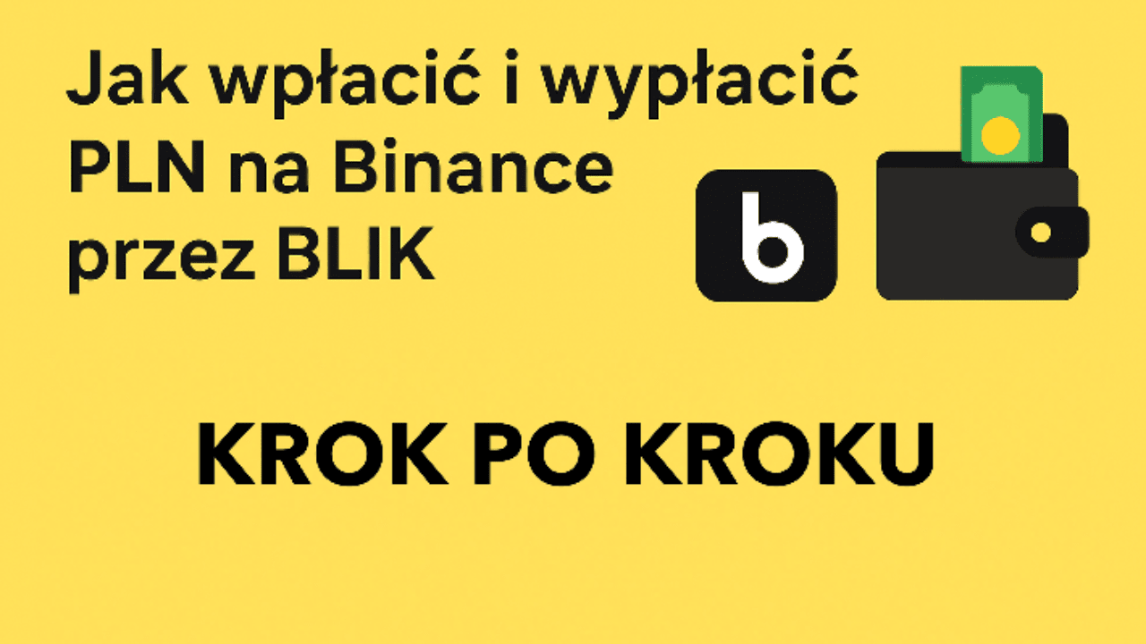 How to deposit and withdraw PLN on Binance via BLIK — a practical guide for  users from Poland | CryptoPodroze on Binance Square