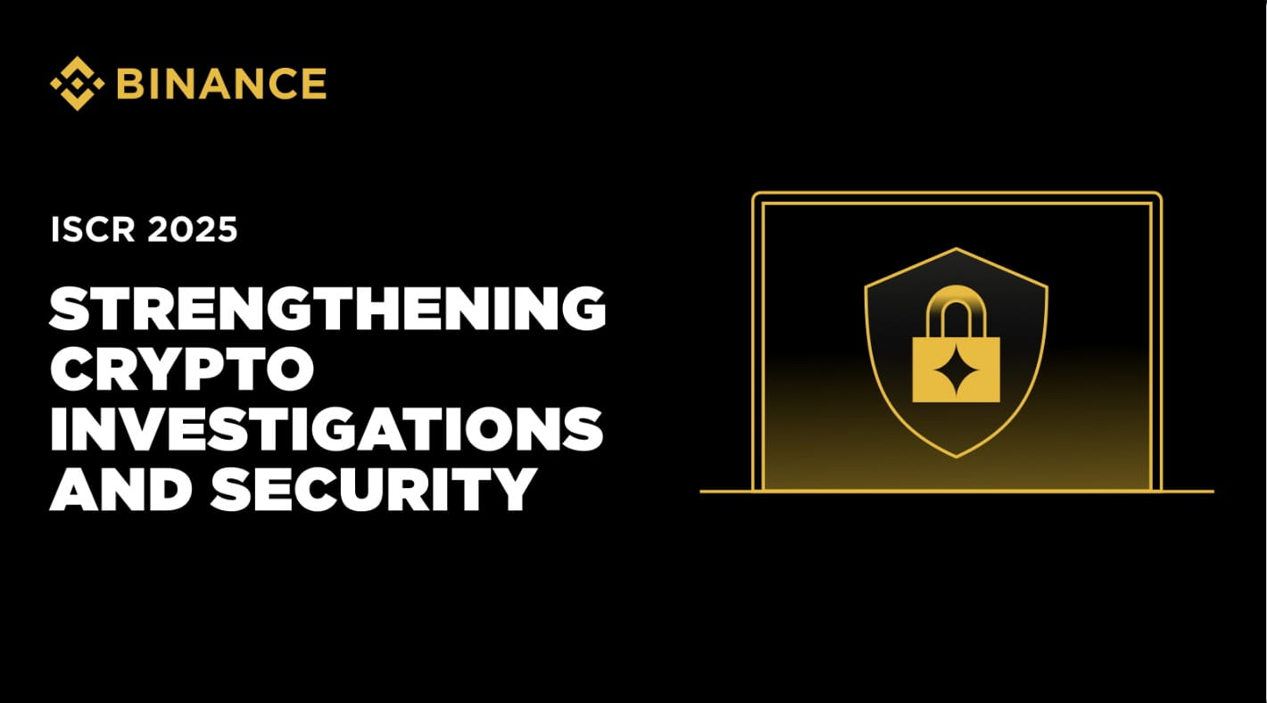 Binance Recognized at ISCR 2025 for Leadership in Crypto Investigations and  Security | Binance News on Binance Square