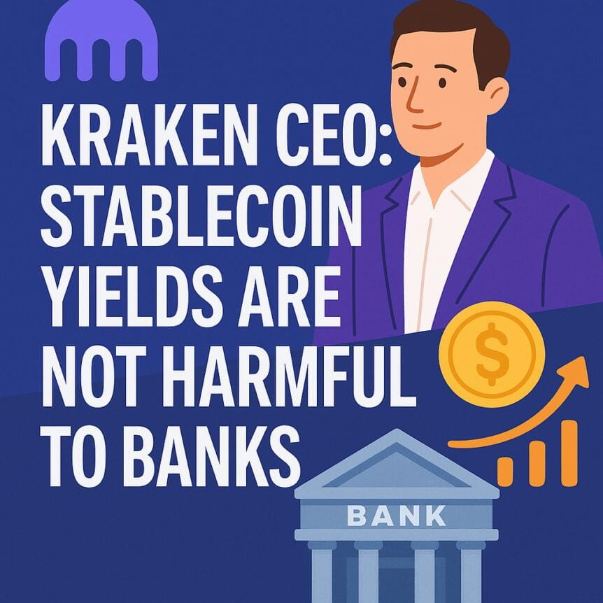 Kraken Ceo: Stablecoin Yields Are Not Harmful To Banks