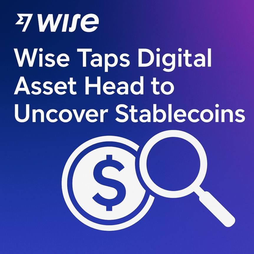 Rewrite The Following Title To Make It More Engaging, Click-Worthy, And Seo-Optimized, While Keeping Its Original Meaning. Keep The Length Under 70 Characters. Output In English Only. Wise Recruiting Digital Asset Lead To Explore Stablecoins