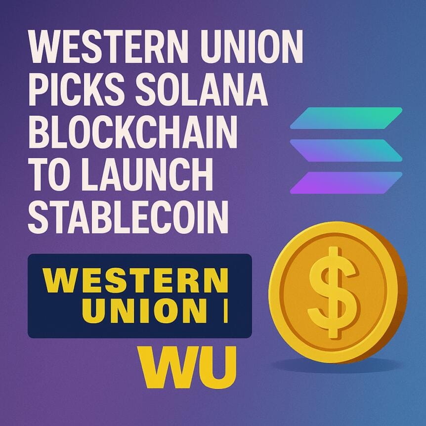 Western Union Picks Solana Blockchain To Launch Stablecoin