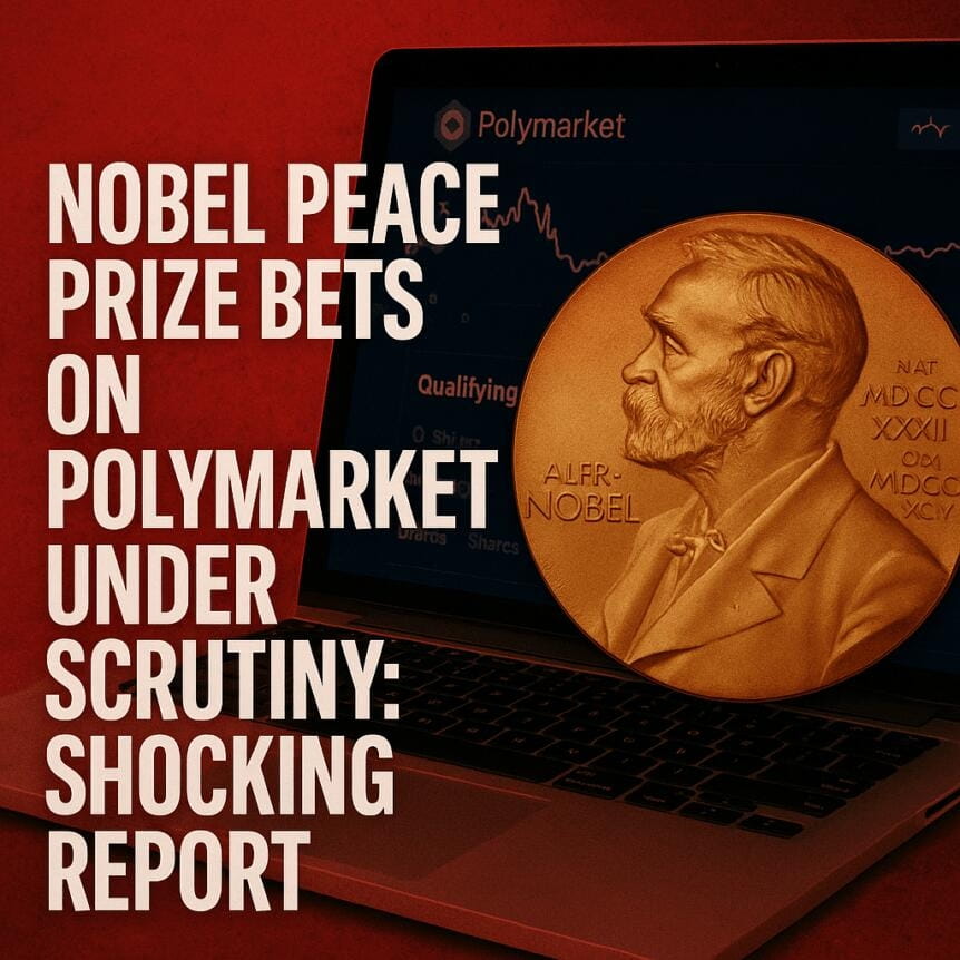 Nobel Peace Prize Bets On Polymarket Under Scrutiny: Shocking Report