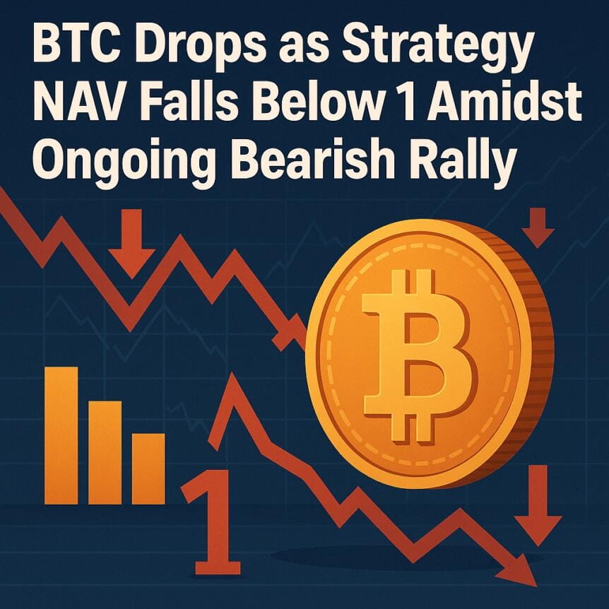 Btc Drops As Strategy Nav Falls Below 1 Amidst Ongoing Bearish Rally