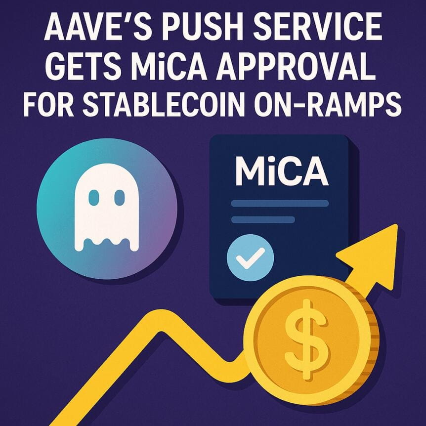 Aave’s Push Service Gets Mica Approval For Stablecoin On-Ramps